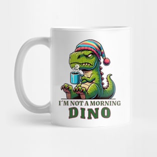 I´m Not A Morning Dino Mug